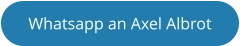 Whatsapp an Axel Albrot