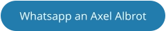Whatsapp an Axel Albrot